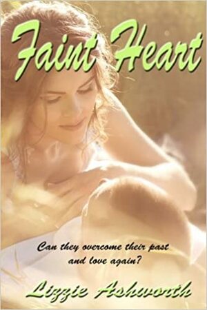 Faint Heart by Lizzie Ashworth