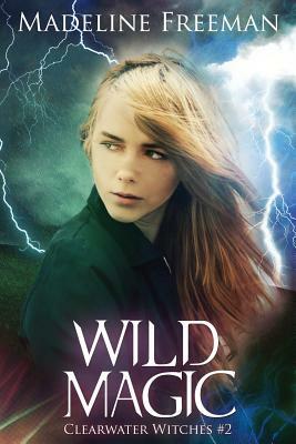 Wild Magic by Madeline Freeman