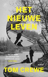 Het nieuwe leven by Tom Crewe