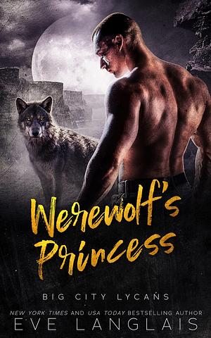 Werewolf's Princess by Eve Langlais