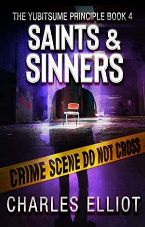 Saints And Sinners: by Charles Elliot