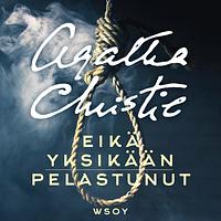 Eikä yksikään pelastunut by Agatha Christie