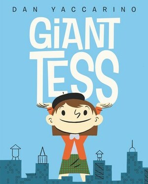 Giant Tess by Dan Yaccarino