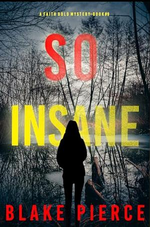 So Insane by Blake Pierce