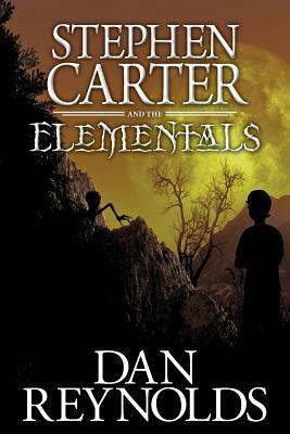 Stephen Carter and the Elementals by Dan Reynolds