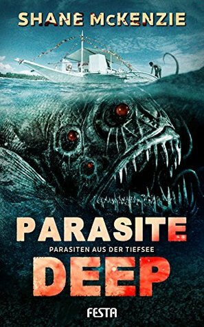 Parasite Deep by Shane McKenzie