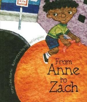 From Anne to Zach by Michael Grejniec, Mary Jane Martin, Mary Jane Martin