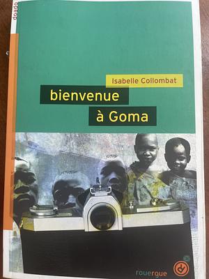 Bienvenue à Goma by Isabelle Collombat
