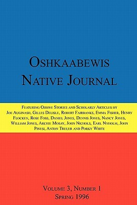 Oshkaabewis Native Journal (Vol. 3, No. 1) by John Nichols, Emma Fisher, Anton Treuer