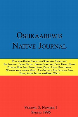 Oshkaabewis Native Journal (Vol. 3, No. 1) by John Nichols, Anton Treuer, Emma Fisher