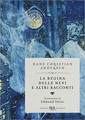 La regina delle nevi e altri racconti by Hans Christian Andersen