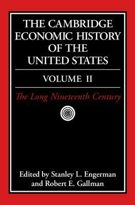 The Cambridge Economic History of the United States by Robert E. Gallman, Stanley L. Engerman