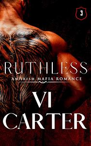 Ruthless by Vi Carter