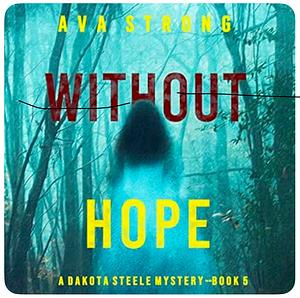 Without Hope by Ava Strong