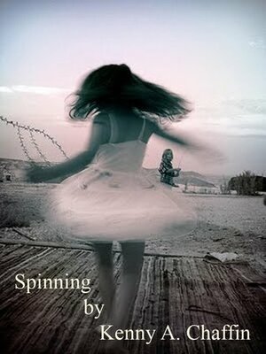 Spinning by Kenny A. Chaffin