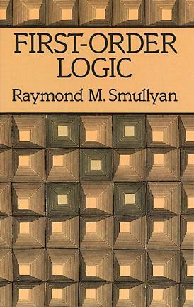 First-Order Logic by Raymond M. Smullyan