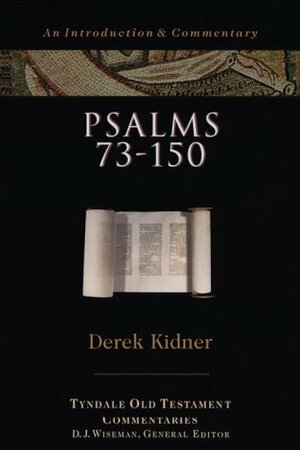 Psalms 73-150 by Derek Kidner