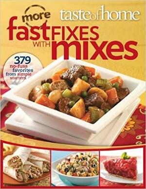 Taste of Home Fast Fixes: More No Fuss Favorites by Taste of Home