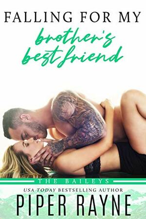 Falling for my Brother's Best Friend by Piper Rayne