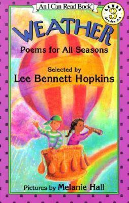 Weather: Poems for All Seasons by Lee Bennett Hopkins, Melanie Hall