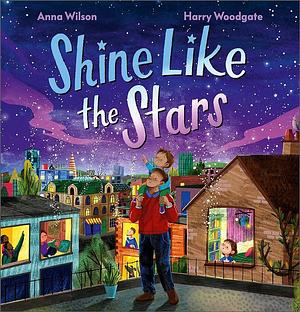 Shine Like the Stars by Anna Wilson