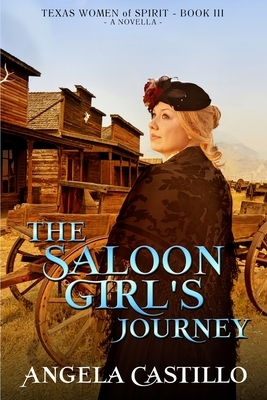 The Saloon Girl's Journey by Angela Castillo