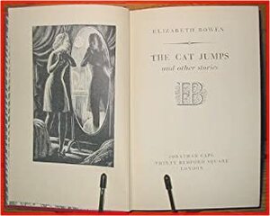 The Cat Jumps And Other Stories by Elizabeth Bowen