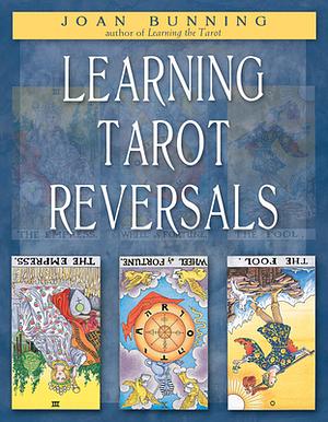 Learning Tarot Reversals by Joan Bunning