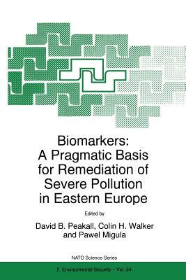 Biomarkers: A Pragmatic Basis for Remediation of Severe Pollution in Eastern Europe by 