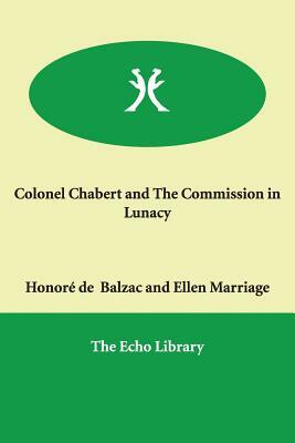 Colonel Chabert and The Commission in Lunacy by Honoré de Balzac