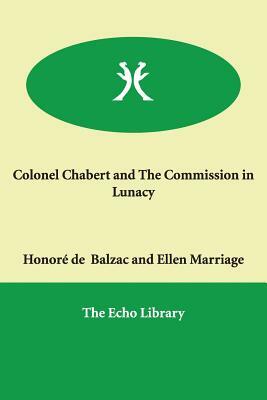 Colonel Chabert and The Commission in Lunacy by Honoré de Balzac