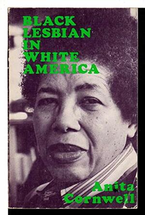 Black Lesbian In White America by Anita Cornwell