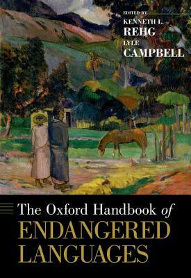 The Oxford Handbook of Endangered Languages by 