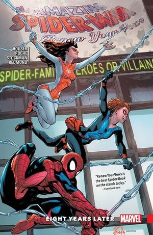 Amazing Spider-Man: Renew Your Vows, Vol. 3: Eight Years Later by Jody Houser, Nick Roche