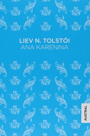 Anna Karenina by Leo Tolstoy