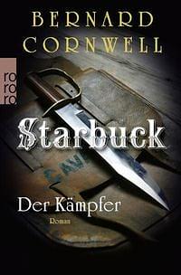 Starbuck: Der Kämpfer by Bernard Cornwell