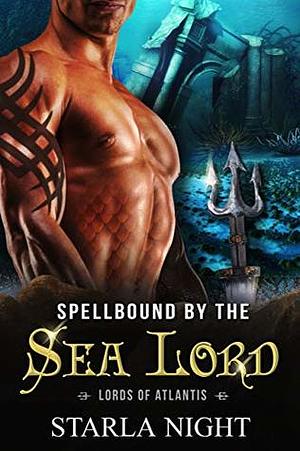 Spellbound by the Sea Lord by Starla Night