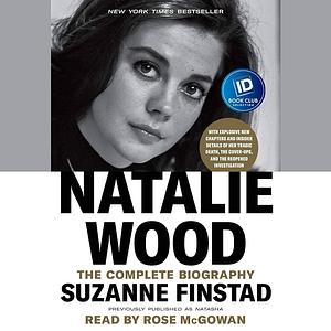 Natasha: The Biography of Natalie Wood by Suzanne Finstad