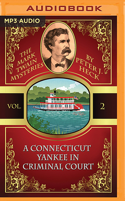 A Connecticut Yankee in Criminal Court by Peter J. Heck