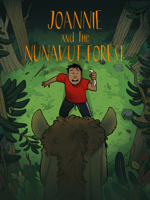 Joannie and the Nunavut Forest (English) by Jessie Hale