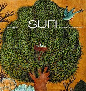 Sufi: Expressions of the Mystic Quest by Laleh Bakhtiar