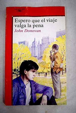 Espero que el viaje valga la pena by John Donovan