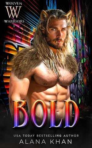 Bold by Alana Khan, Alana Khan