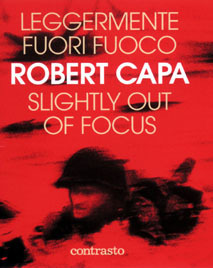 Slightly Out of Focus by Richard Whelan, Cornell Capa, Robert Capa