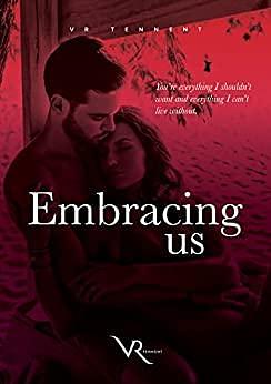 Embracing Us by V.R. Tennent, V.R. Tennent