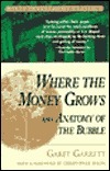 Where the Money Grows and Anatomy of the Bubble by Garet Garrett