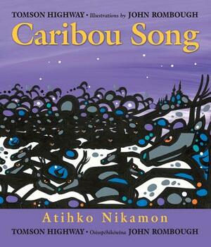 Caribou Song by Tomson Highway