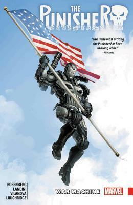 The Punisher: War Machine Vol. 2 by Stefano Landini, Matthew Rosenberg, Lee Loughridge, Guiu Vilanova