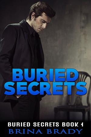 Buried Secrets by Brina Brady