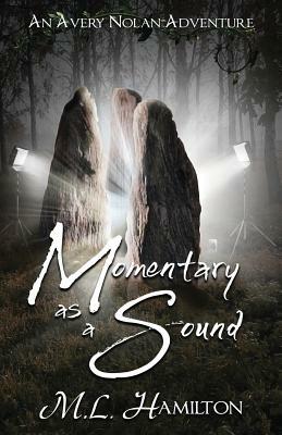 Momentary As A Sound by ML Hamilton